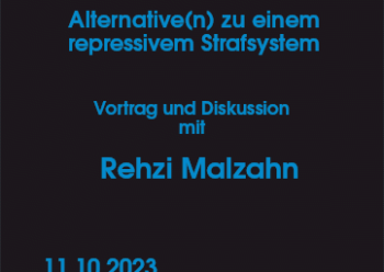 Restorative Justice – Alternative(n) zu einem repressivem Strafsystem. Vortrag und Diskussion mit Rehzi Malzahn