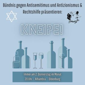 Bündnis gegen Antisemitimus & Antizionismus und Rechtshilfe präsentieren: Kneipe!