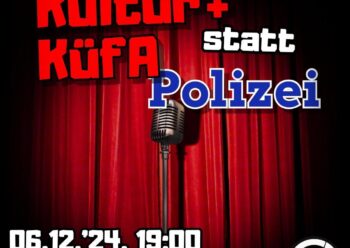 Kultur und Küfa statt Polizei