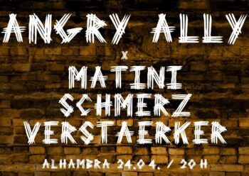 Konzert: Angry Ally + Matini Schmerzverstärker